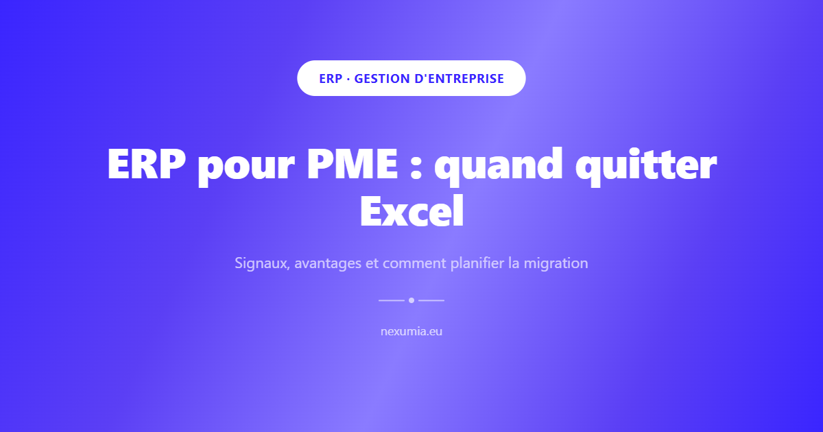 Image de couverture de l'article : ERP pour PME : quand quitter Excel