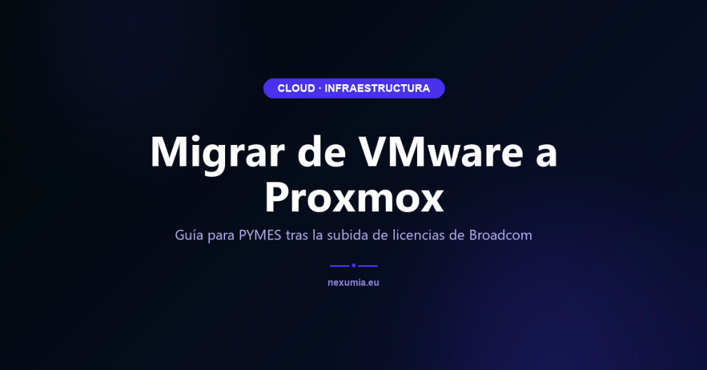 Imagen destacada del artículo: Migrar de VMware a Proxmox: guía PYME tras Broadcom